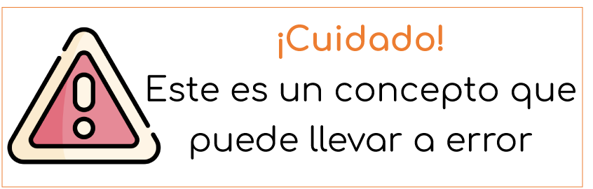 Icono de señal de advertencia con texto que indica un concepto que puede llevar a error.